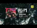 Download Lagu Amma-Rah - Iklim [Official MV]