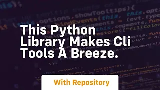 This python library makes cli tools a breeze