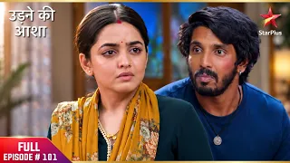 Udne Ki Aasha | Full Ep. 101 | Sailee Threatens Sudhakar