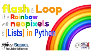 Flash Loop NeoPixels with Lists in Python CircuitPython School