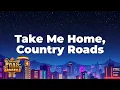 Download Lagu John Denver - Take Me Home, Country Roads (Lyrics)