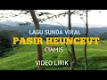 Download Lagu PASIR HEUNCEUT LIRIK PONGDUT KOPLO SUNDA VIRAL