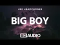Download Lagu Sza - Big Boy | 8D AUDIO