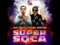Super Soca - Vybz Kartel & Machel Montano