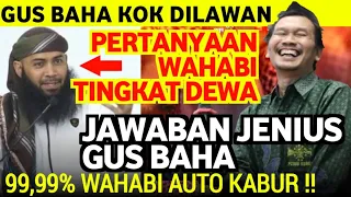 Download JAWABAN GUS BAHA SAAT DI TES WAHABI DENGAN PERTANYAAN TINGKAT DEWA || RIZA BASALAMAH DENGARKAN INI,, MP3