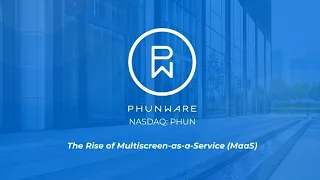 Phunware NASDAQ PHUN - The Rise of MaaS
