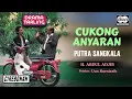 Lagu H. Abdul Adjib - Putra Sangkala | Cukong Anyaran | Official Audio