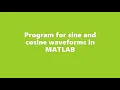 Program for sine and cosine waveforms in MATLAB