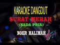 Download Lagu Karaoke Surat Merah Nada Pria - Noer Halimah (Karaoke Dangdut Tanpa Vocal)
