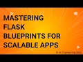 Mastering Flask Blueprints for Scalable Apps