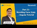 Part 21 Resetting Form State - Angular Tutorial
