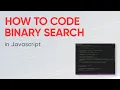 How to Code Binary Search Javascript Coding Problems