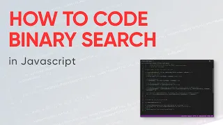 How to Code Binary Search Javascript Coding Problems