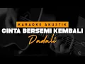Download Lagu Cinta Bersemi Kembali - DADALI ( Karaoke Akustik )