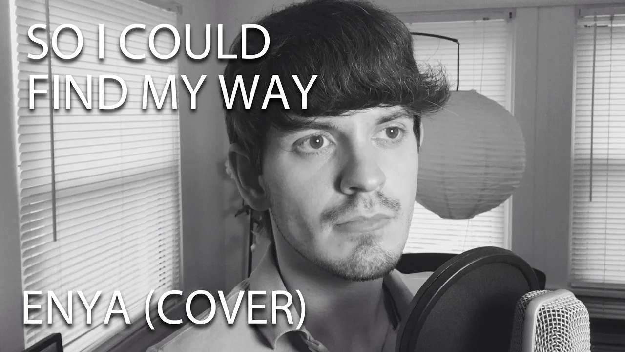 So I Could Find My Way - Enya (Cover)