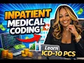 ICD-10-PCS Intro for Beginners Inpatient Medical Coding Basics
