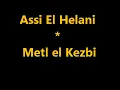 Assi El Helani Metl Kezbe