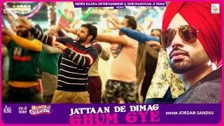 Jattaan De Dimag Ghum Gye - Munda Hi Chahida | (Full HD) | Jordan Sandhu | New Punjabi Songs 2019