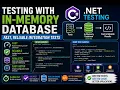 Testing with In-Memory Database Fast Reliable Integration Tests NET