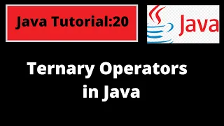 Java Programming Tutorial - 20 Ternary operator in Java with coding ex Java Basics for beginners