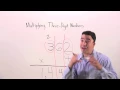Multiplication 3 Digit by 1 Digit My Growing Brain