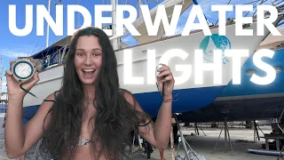 Installing underwater lights on our sail boat Ep 418