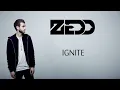 Zedd - Ignite Lyrics