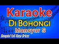 Download Lagu DIBOHONGI KARAOKE (Mansyur s) LIRIK