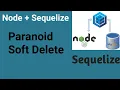 Paranoid Soft Delete Part Node JS with Sequelize in Hindi