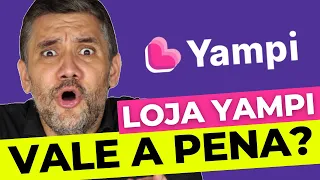 Plataforma YAMPI é Boa ? Loja YAMPI Vale a Pena ?