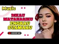 Lagu #music , Dikau matahariku engkau lah sukmaku