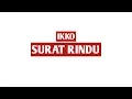 Lagu IKKO - Surat rindu