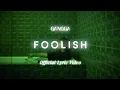Download Lagu GANGGA - Foolish (Official Lyric Video)