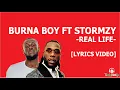 Download Lagu BURNA BOY FT STORMZY - REAL LIFE [LYRICS VIDEO]