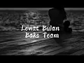 Download Lagu Lagu [ Lewat Bulan - Baks Team ] Oh Bulan Bantu Sampaikanlah Kepadanya 📍