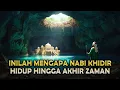 Download Lagu KISAH NABI KHIDIR, INILAH ALASAN MENGAPA DIANGGAP MASIH HIDUP HINGGA SAAT INI - Sejarah Islam
