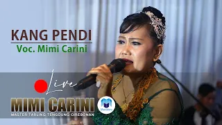 Download Kang Pendi - Tarling Tengdung Cirebonan MIMI CARINI Live Event Matabiru Pro 21-03-2021 MP3
