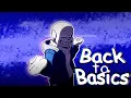 Download Lagu Back to Basics + Special Attack -Undertale LastBreath REMIX-