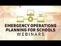 Emergency Operations Planning for Schools Webinar Series 1 of 6