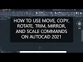 HOW TO USE TRIM MOVE COPY MIRROR SCALE ROTATE AND OFFSET COMMANDS IN AUTOCAD 2021 CE