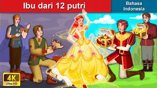 Download Ibu dari 12 putri 👸 Dongeng Bahasa Indonesia 🌜 WOA - Indonesian Fairy Tales MP3