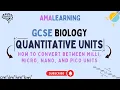 GCSE Biology - How to Convert Between Milli Micro Nano and Pico Units