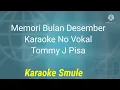 Memori Bulan Desember - Karaoke No Vokal - Tommy J Pisa