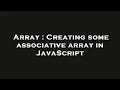 Array Creating some associative array in JavaScript
