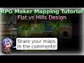 RPG Maker Mapping Tutorial - Flat VS Hills Design