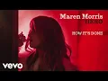 Maren Morris - How It s Done