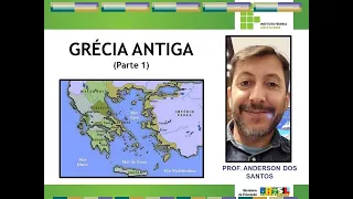 Grécia Antiga - parte 1 (videoaula) - Prof. Anderson dos Santos