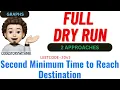 Second Minimum Time to Reach Destination 2 Approaches FULL DRY RUN Leetcode 2045