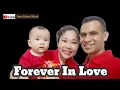Download Lagu LAGU AMBON TERBARU || FOREVER IN LOVE || MITHA TALAHATU |l CIPTA.NOCE TAURAN ||COVER DARIS TAHUN