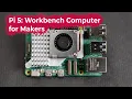 Pi5 in the Workshop for Electronic Makers